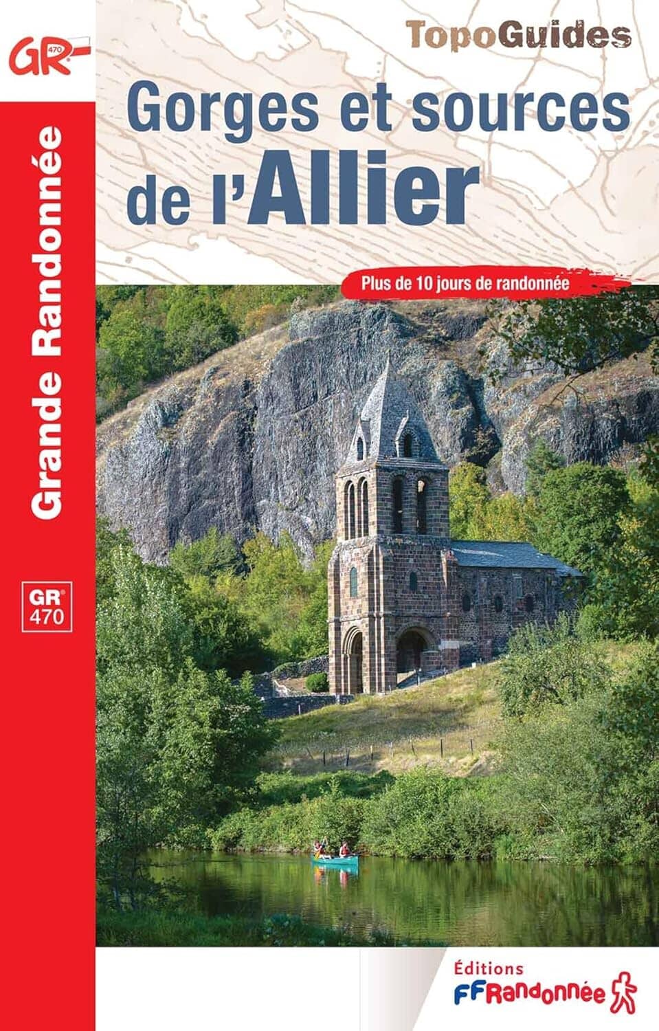 Topoguide de randonnée - Gorges et sources de l'Allier, GR 470 | FFR guide de randonnée FFR - Fédération Française de Randonnée 