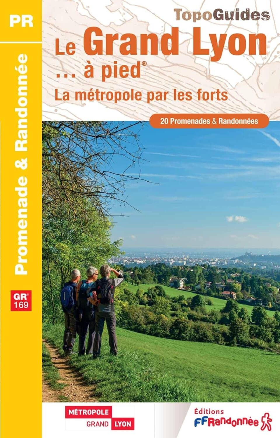 Topoguide de randonnée - Le Grand Lyon à pied | FFR guide de randonnée FFR - Fédération Française de Randonnée 