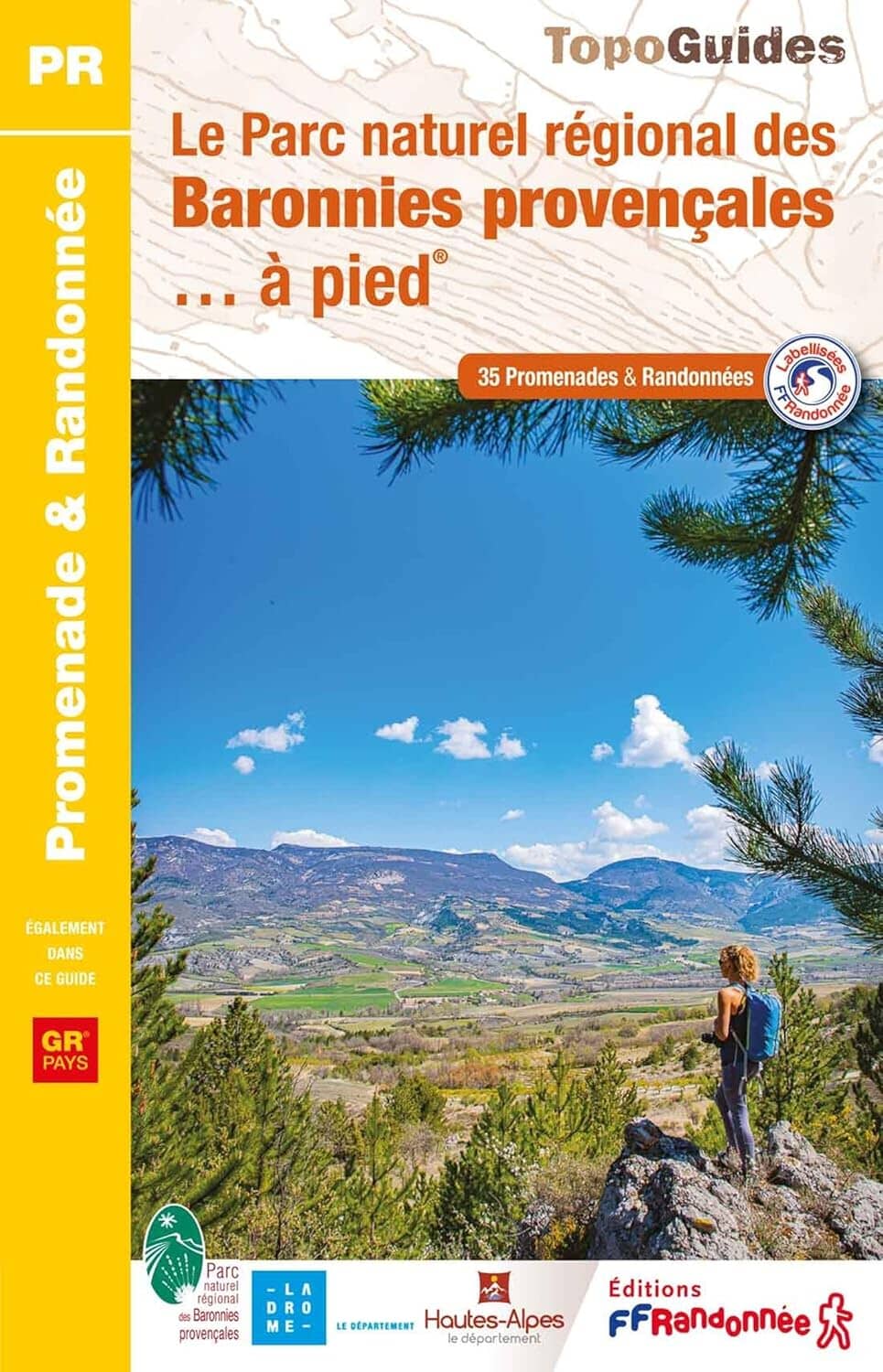 Topoguide de randonnée - Le Parc Naturel régional des Baronnies provençales... à pied | FFR guide de randonnée FFR - Fédération Française de Randonnée 