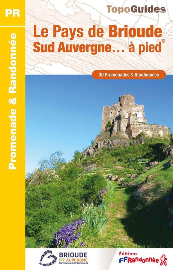 Topoguide de randonnée - Le pays de Brioude, Sud Auvergne (Haute-Loire) | FFR guide de randonnée FFR - Fédération Française de Randonnée 