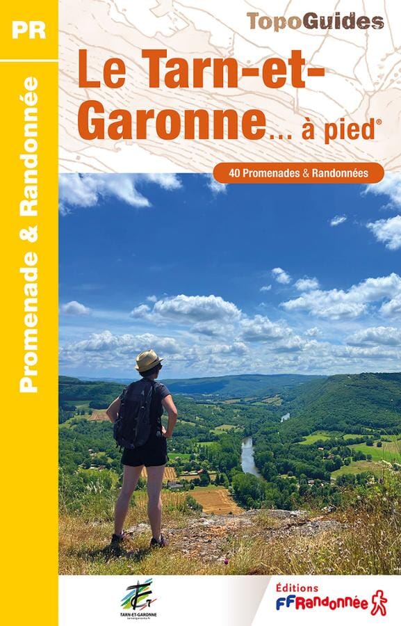 Topoguide de randonnée - Le Tarn-et-Garonne à pied | FFR guide de randonnée FFR - Fédération Française de Randonnée 