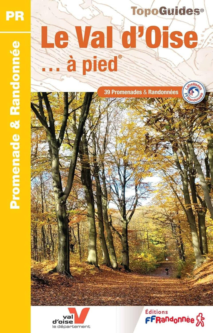 Topoguide de randonnée - Le Val d'Oise à pied | FFR guide de randonnée FFR - Fédération Française de Randonnée 