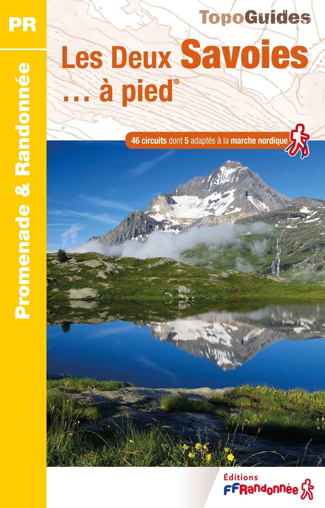 Topoguide de randonnée - Les deux Savoies (Savoie, Haute-Savoie) | FFR guide de randonnée FFR - Fédération Française de Randonnée 