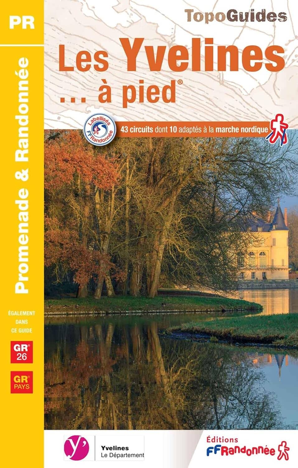 Topoguide de randonnée - Les Yvelines à pied, GR26 | FFR guide de randonnée FFR - Fédération Française de Randonnée 
