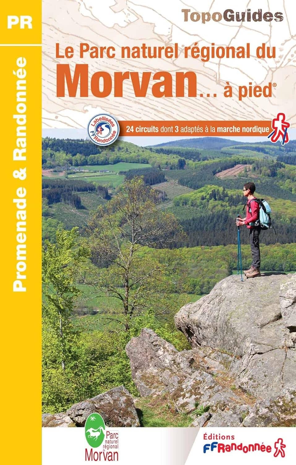 Topoguide de randonnée - Parc Naturel Régional du Morvan à pied | FFR guide de randonnée FFR - Fédération Française de Randonnée 