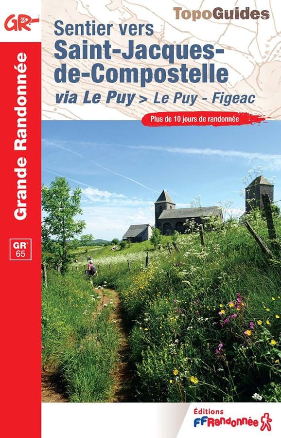 Topoguide de randonnée - Sentier vers Saint-Jacques-de-Compostelle, via Le Puy - Le Puy-Figeac -GR65 | FFR guide de randonnée FFR - Fédération Française de Randonnée 