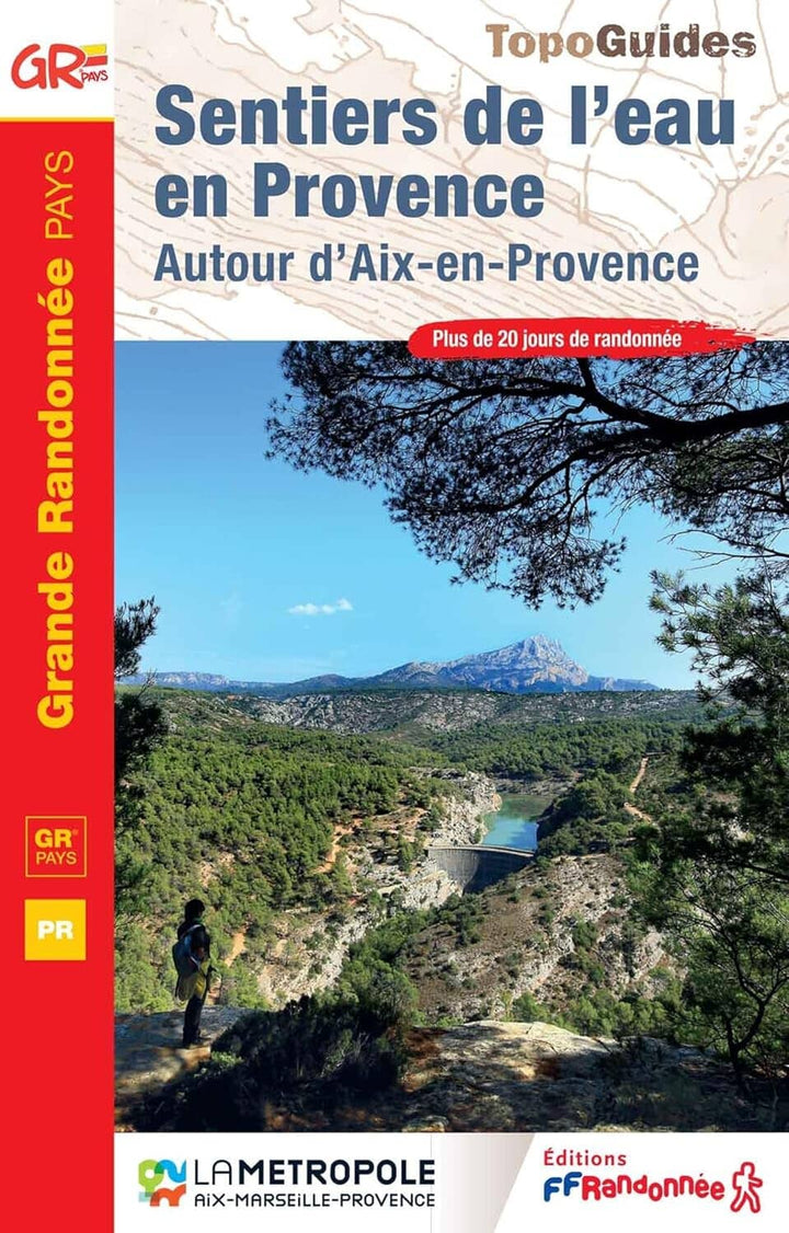 Topoguide de randonnée - Sentiers de l'eau autour d'Aix-en-Provence | FFR guide de randonnée FFR - Fédération Française de Randonnée 