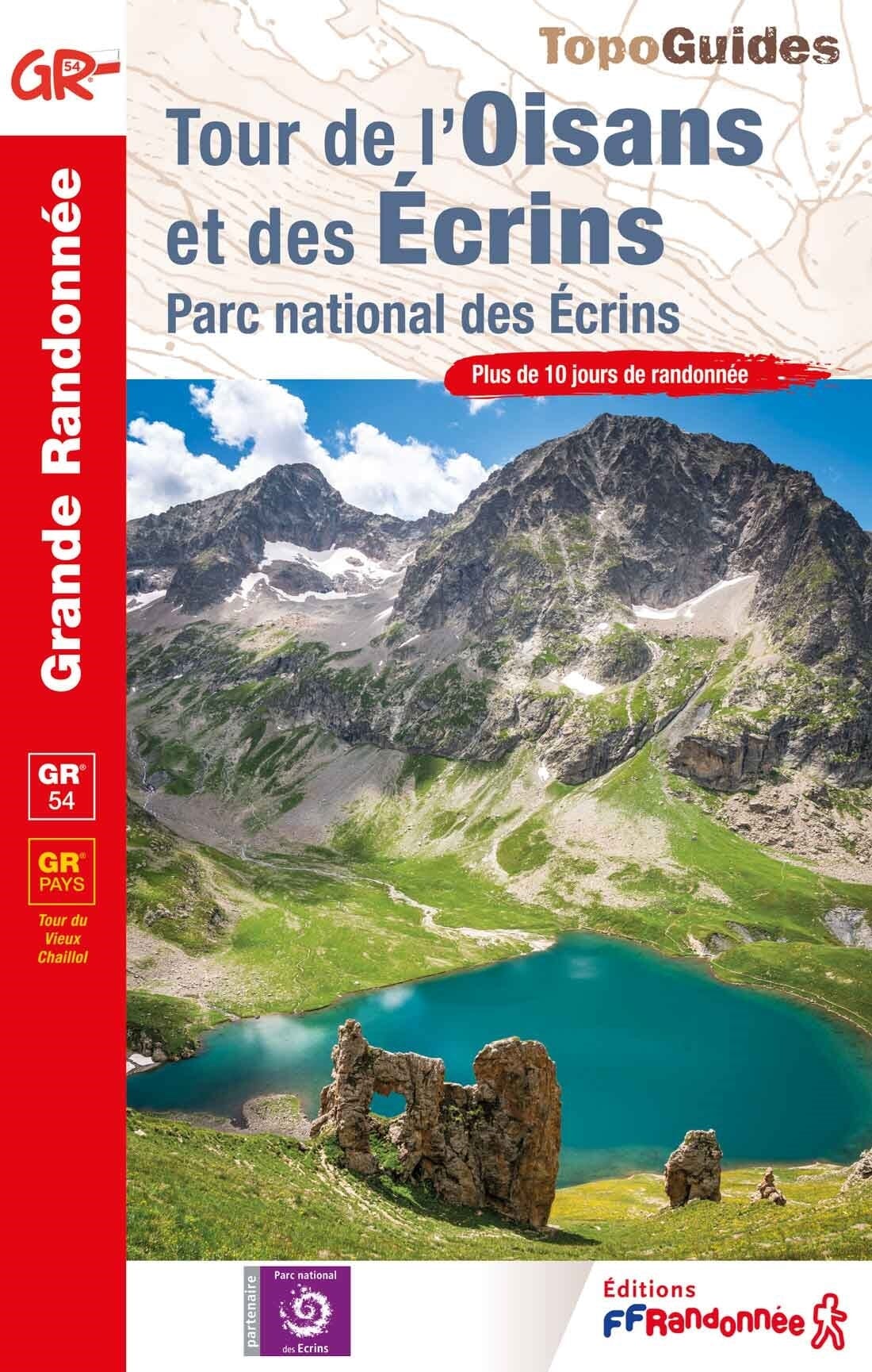 Topoguide de randonnée - Tour de l'Oisans et des Ecrins (GR54) | FFR guide de randonnée FFR - Fédération Française de Randonnée 