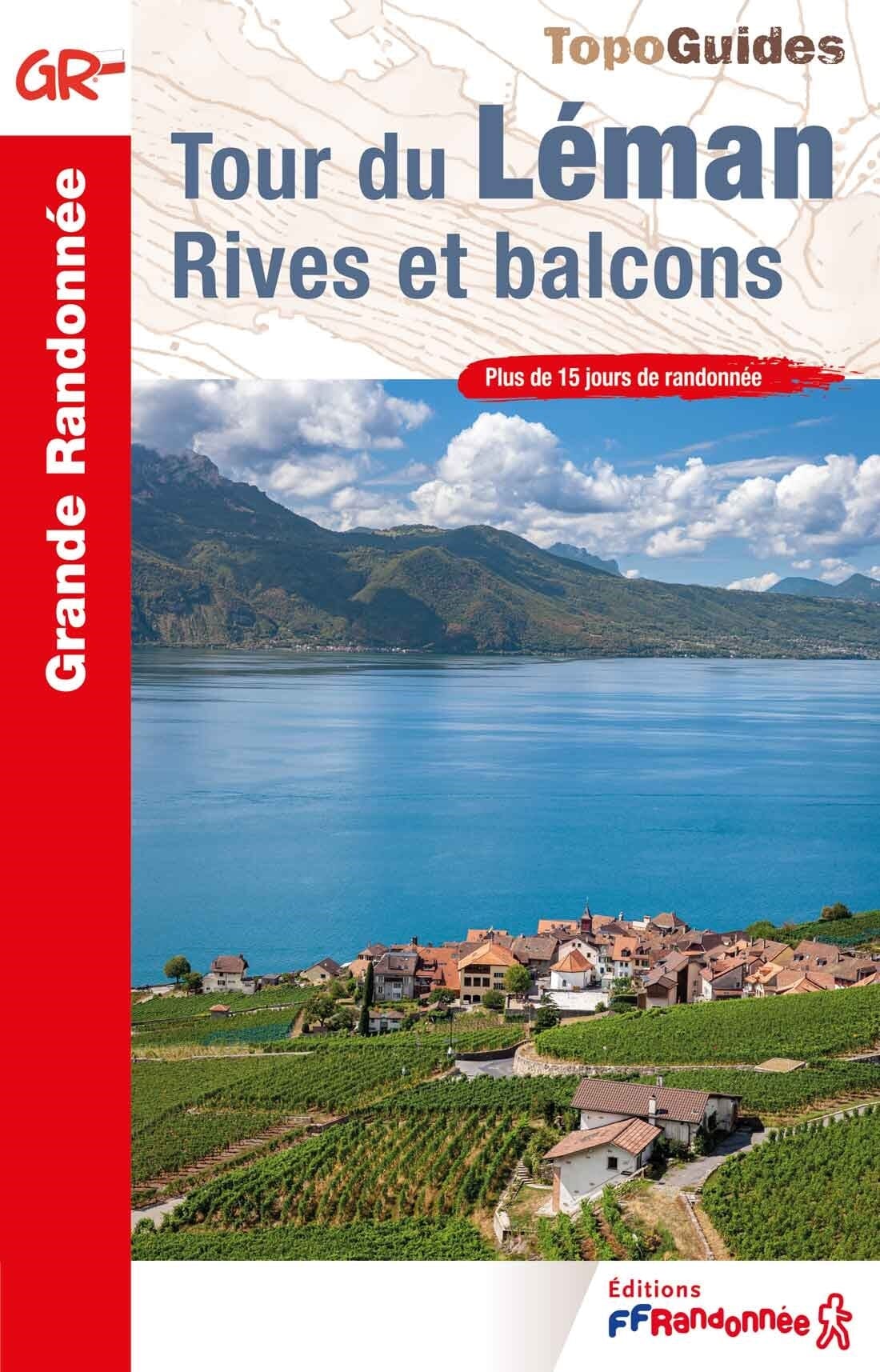 Topoguide de randonnée - Tour du Léman - Rives et balcons | FFR guide de randonnée FFR - Fédération Française de Randonnée 