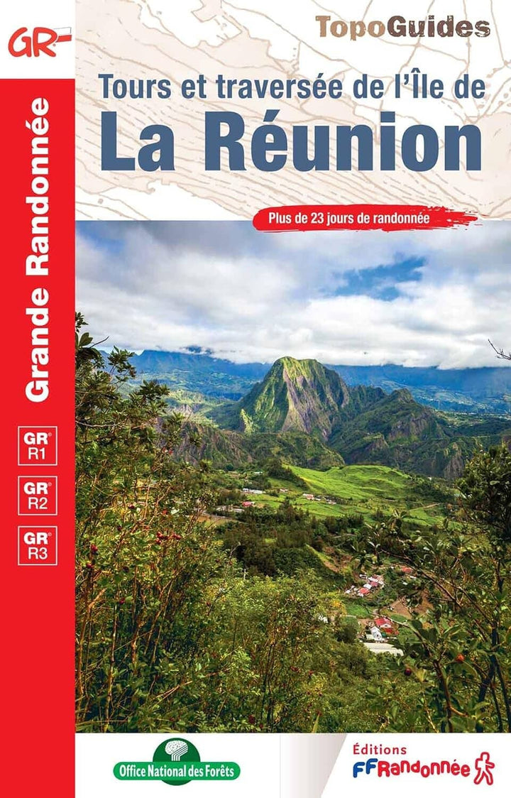 Topoguide de randonnée - Tours et traversée de l'île de La Réunion - GR R1/R2/R3 | FFR guide de randonnée FFR - Fédération Française de Randonnée 
