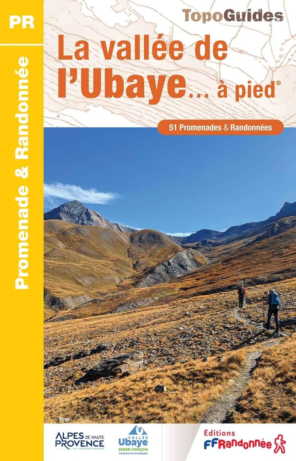 Topoguide de randonnée - Vallée de l'Ubaye à pied | FFR guide de randonnée FFR - Fédération Française de Randonnée 