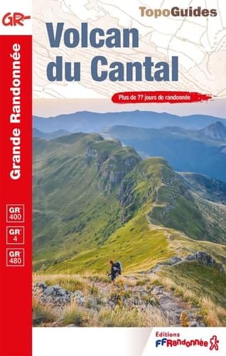 Topoguide de randonnée - Volcan du Cantal - GR4, GR400 | FFR guide de randonnée FFR - Fédération Française de Randonnée