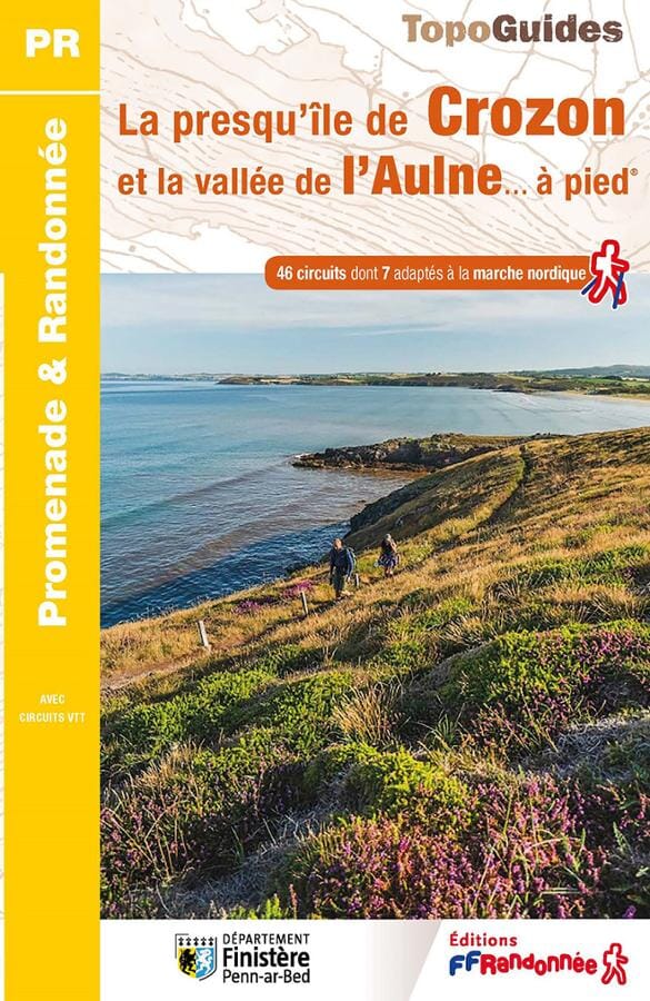 Topoguide de randonnées - La presqu'île de Crozon et la vallée de l'Aulne à pied | FFR guide de randonnée FFR - Fédération Française de Randonnée 