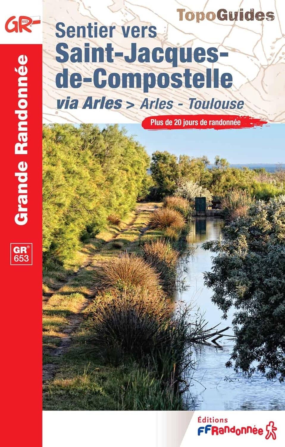 Topoguide - Sentier vers Saint-Jacques-de-Compostelle : Toulouse → Jaca GR653 | FFRandonnée guide de randonnée FFR - Fédération Française de Randonnée