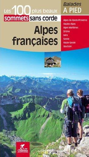 Guide de balades - Alpes françaises - Les 100 plus beaux sommets sans corde | Chamina guide de randonnée Chamina Default Title