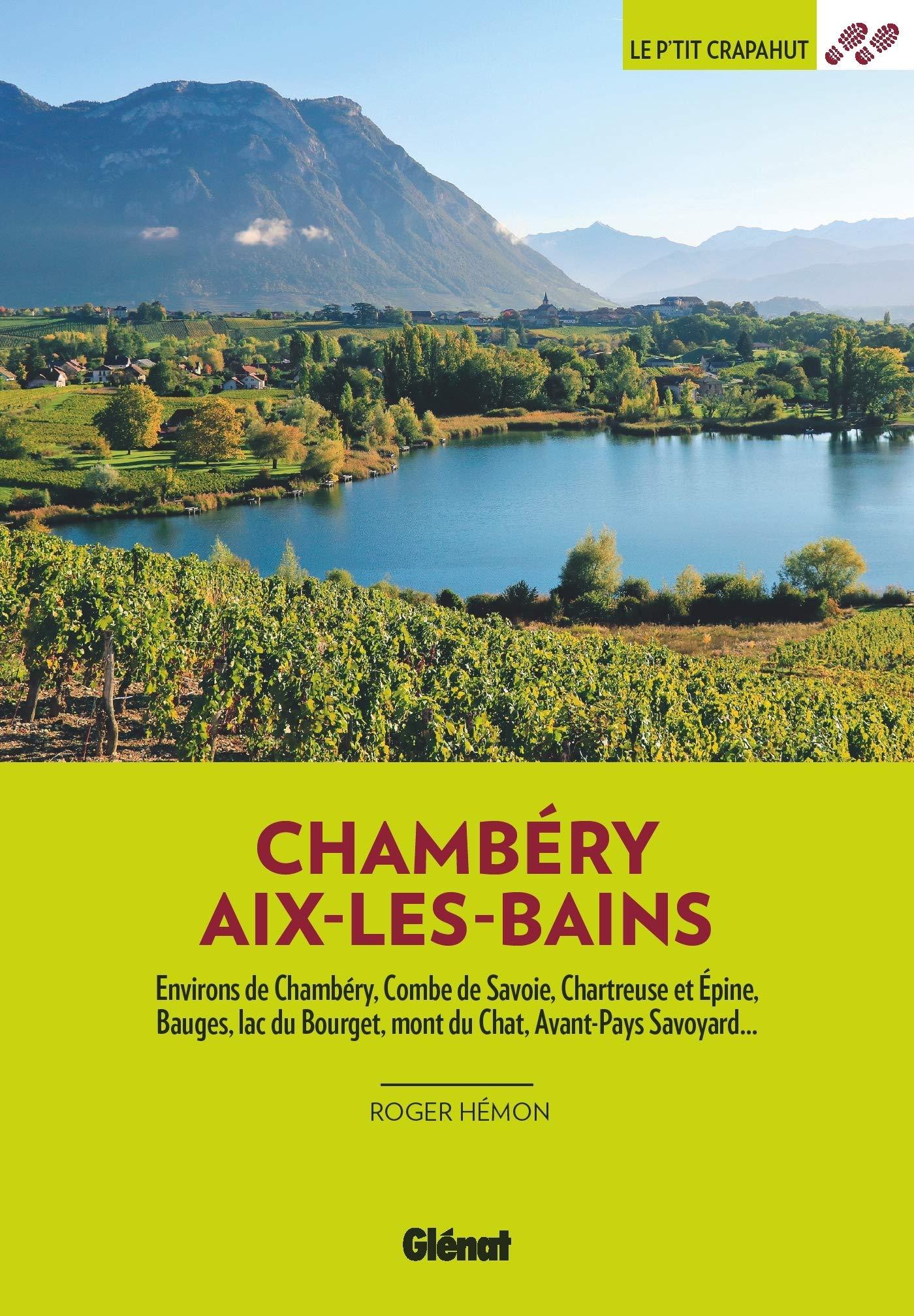 Guide de balades - Autour de Chambéry, Aix-les-bains | Glénat - P'tit Crapahut guide de randonnée Glénat 