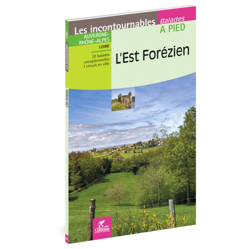 Guide de balades - L'Est Forézien (Loire) - 22 sentiers à pied | Chamina guide de randonnée Chamina 