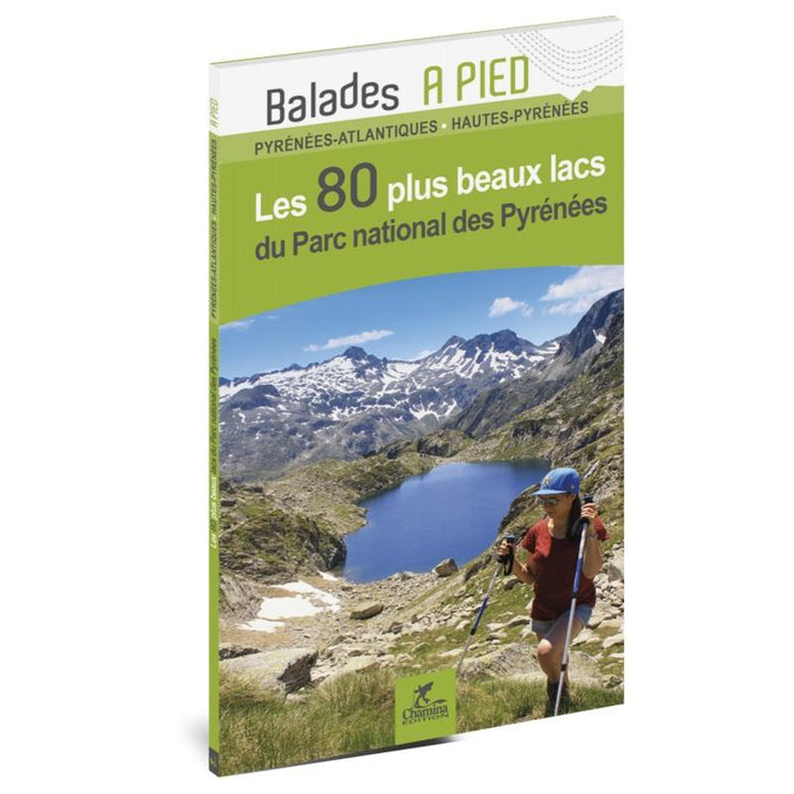 Guide de balades - Parc national des Pyrénées : Les 80 plus beaux lacs à pied | Chamina guide de randonnée Chamina Default Title
