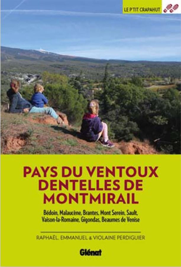 Guide de balades - Pays du Ventoux et Dentelles de Montmirail | Glénat - P'tit Crapahut guide de randonnée Glénat