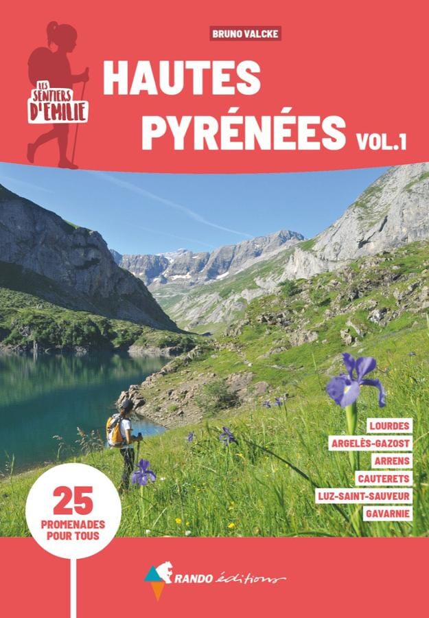 Guide de promenades - Hautes-Pyrénées, vol.1 (Lourdes-Gavarnie) | Rando Editions - Les Sentiers d'Emilie guide de randonnée Rando Editions