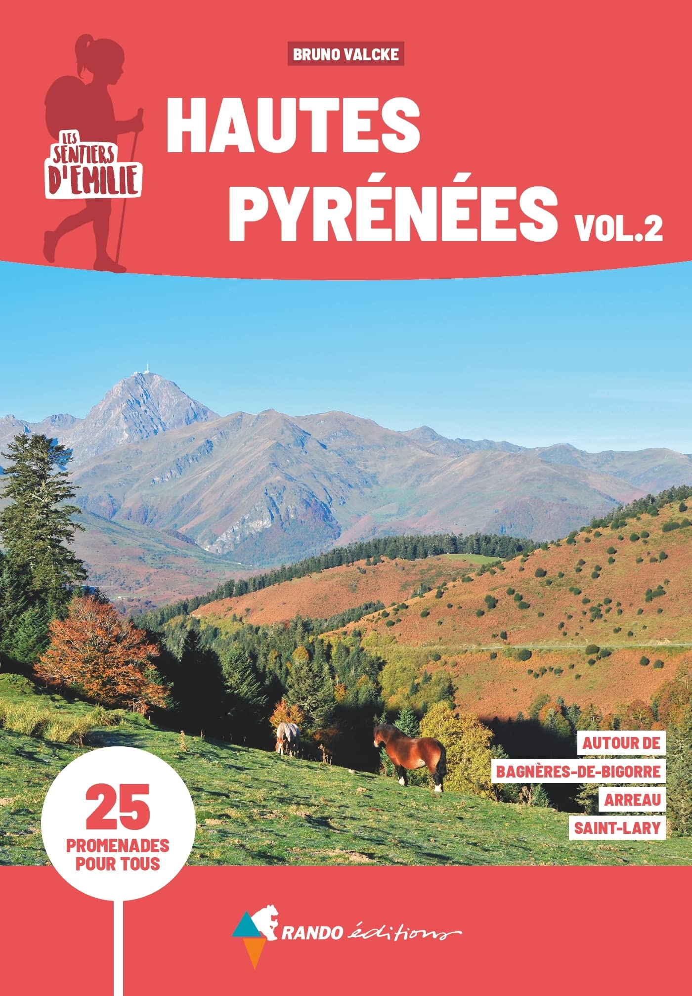 Guide de promenades - Hautes Pyrénées, vol.2 (Bagnères-de-Bigorre, Arreau, Saint-Lary) | Rando Editions - Les Sentiers d'Emilie guide de randonnée Rando Editions 