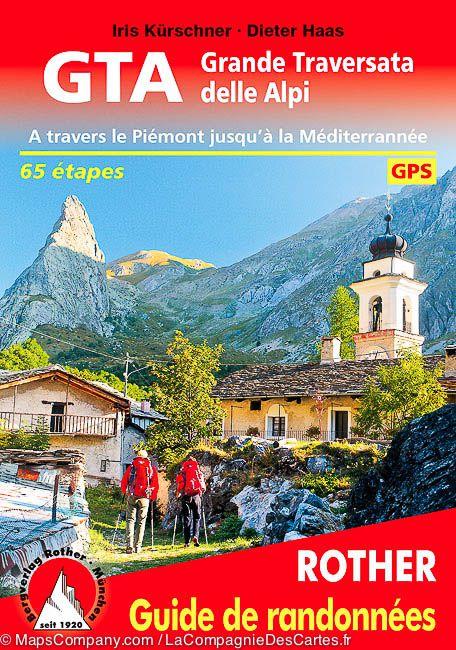 Guide de randonnée - GTA La grande Traversée des Alpes italiennes (à travers le Piémont jusqu'à la Méditerranée) | Rother guide de randonnée Rother