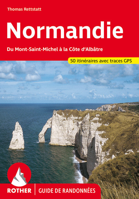 Guide de randonnée - Normandie (du Mont Saint Michel à la Côte d'Albâtre) | Rother guide de randonnée Rother 