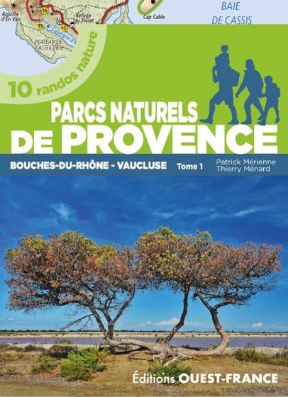 Guide de randonnées - 10 randos nature dans les parcs nationaux de Provence (Tome 1) | Ouest France guide de randonnée Ouest France