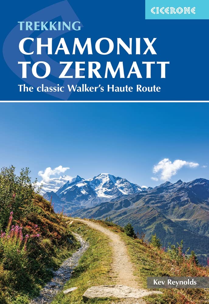 Guide de randonnées (en anglais) - Chamonix to Zermatt, the classic Walker's haute route | Cicerone guide de randonnée Cicerone