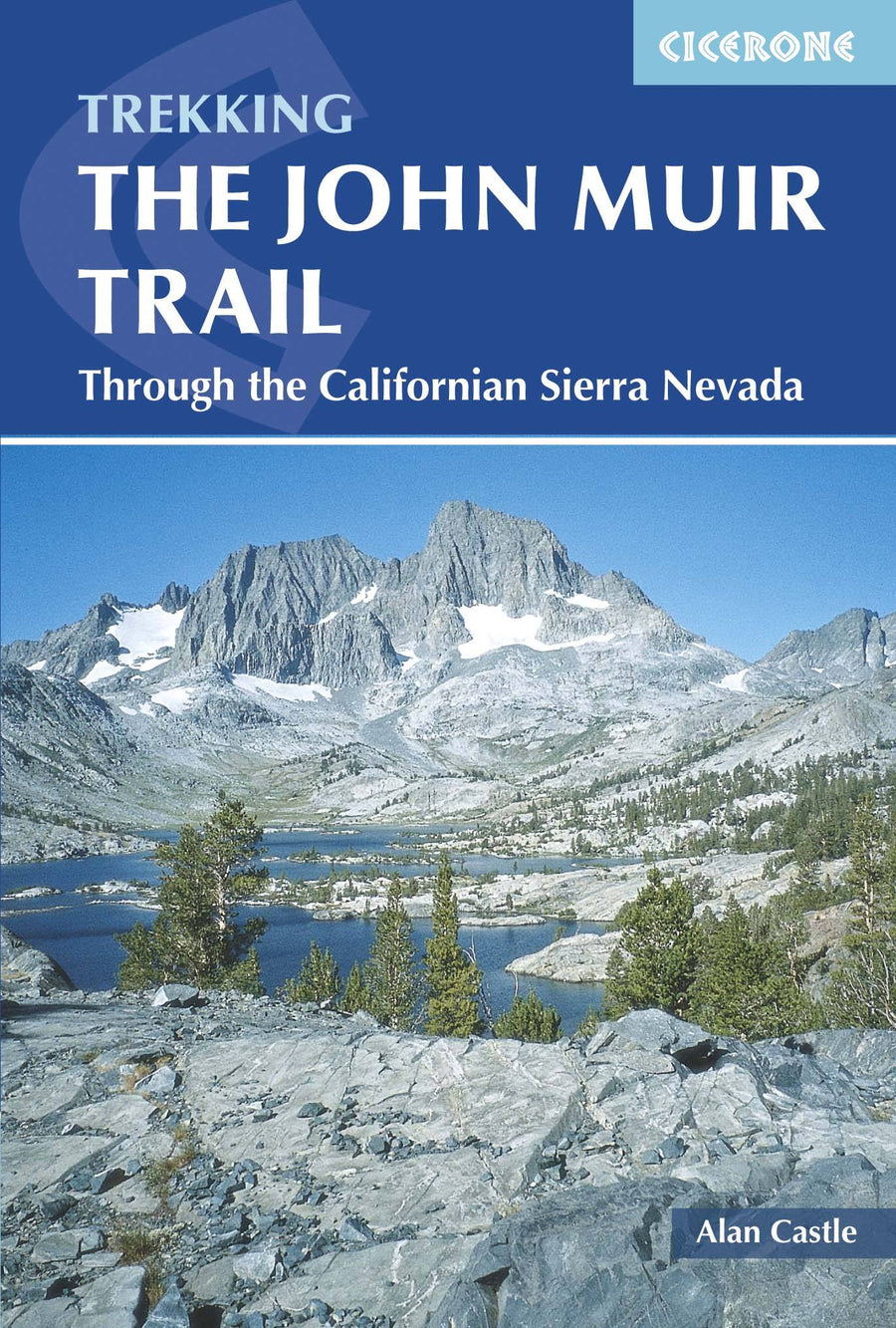 Guide de randonnées (en anglais) - John Muir Trail, through the Californian Sierra Nevada | Cicerone guide de randonnée Cicerone 