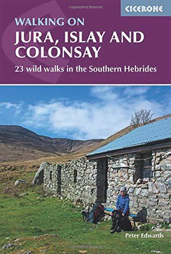 Guide de randonnées (en anglais) - Jura, Islay and Colonsay : 23 wild walks in the Southern Hebrides | Cicerone guide de randonnée Cicerone 