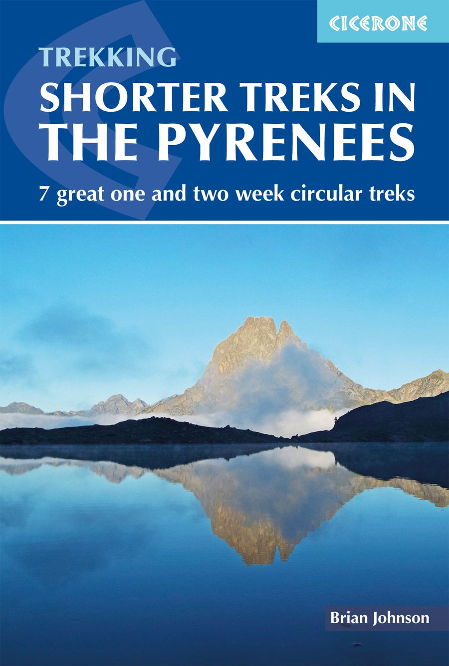 Guide de randonnées (en anglais) - Shorter treks in the Pyrenees | Cicerone guide de randonnée Cicerone 