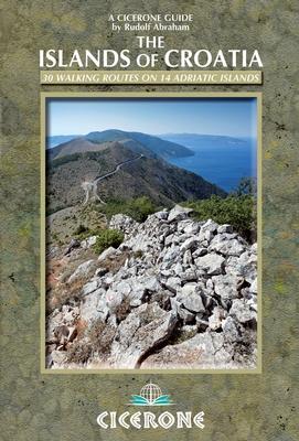 Guide de randonnées (en anglais) - The Islands of Croatia : 30 Walks on 14 Adriatic Islands | Cicerone guide de randonnée Cicerone 