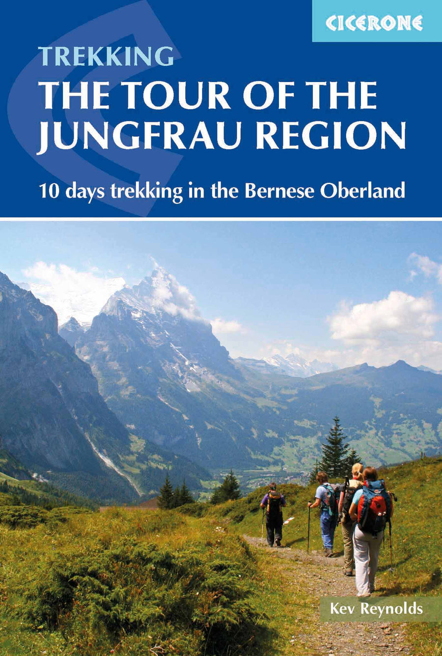 Guide de randonnées (en anglais) - Tour of the Jungfrau Region: A Two-week Trek in the Bernese Oberland (Suisse) | Cicerone guide de randonnée Cicerone 