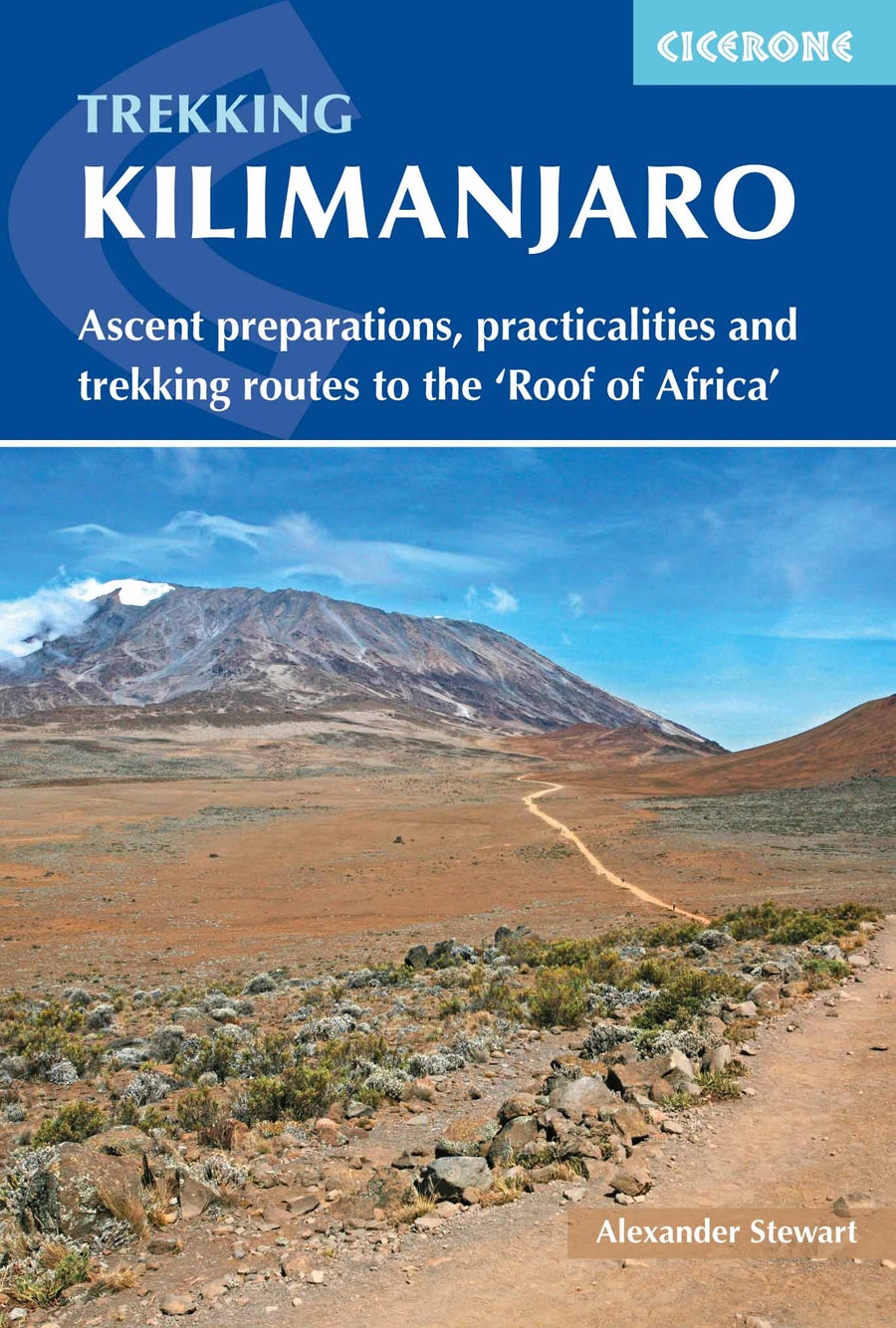 Guide de randonnées (en anglais) - Trekking Kilimanjaro : Ascent Preparations, Practicalities and Trekking Routes to the 'roof of Africa' | Cicerone guide de randonnée Cicerone 
