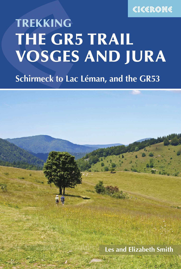 Guide de randonnées (en anglais) - Vosges & Jura, GR5 trekking - Schirmeck to Lac Léman & GR53 | Cicerone guide de randonnée Cicerone 