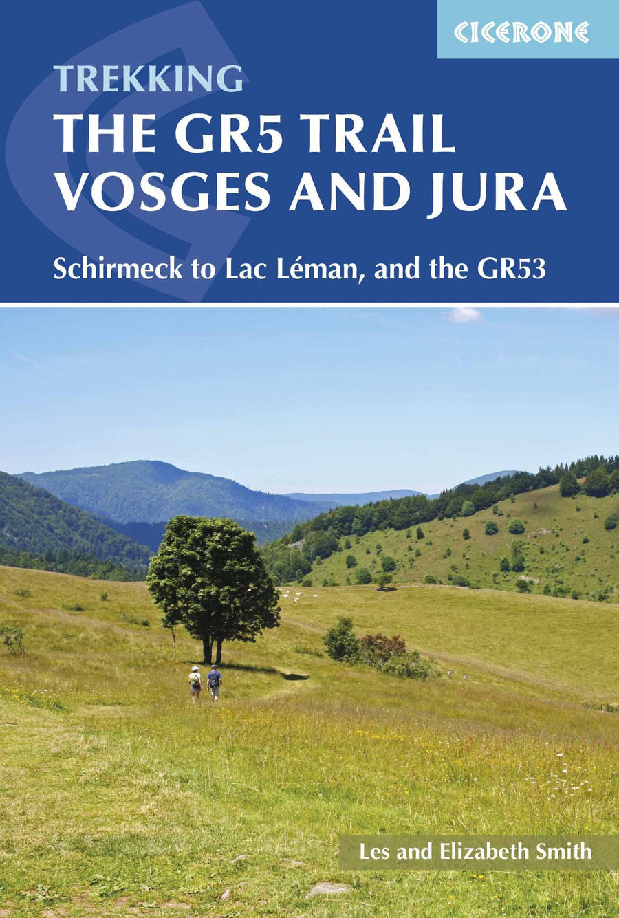 Guide de randonnées (en anglais) - Vosges & Jura, GR5 trekking - Schirmeck to Lac Léman & GR53 | Cicerone guide de randonnée Cicerone 