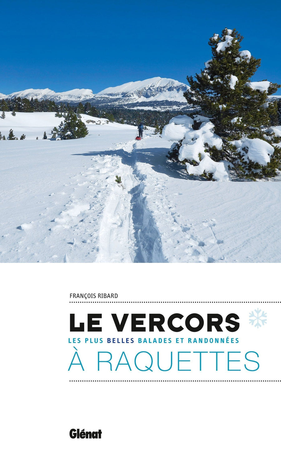 Guide de randonnées - Vercors à raquettes | Glénat - Rando Evasion guide de randonnée Glénat 