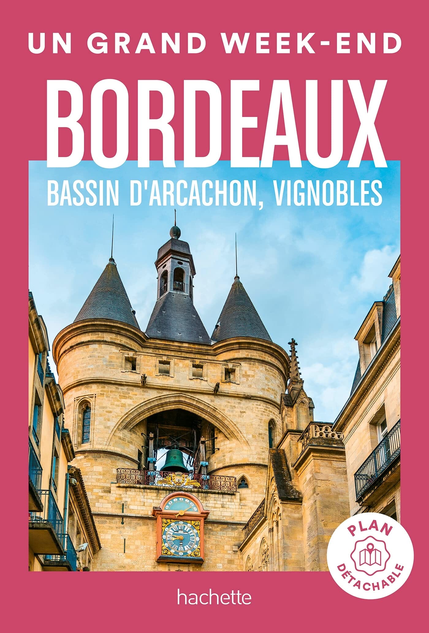Guide de voyage de poche - Un Grand Week-end à Bordeaux & ses environs - Édition 2023 | Hachette guide de voyage Hachette