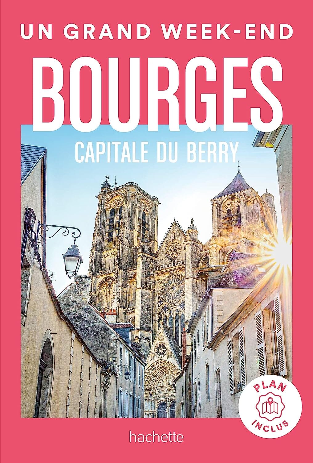 Guide de voyage de poche - Un Grand Week-end à Bourges - Édition 2023 | Hachette guide de voyage Hachette