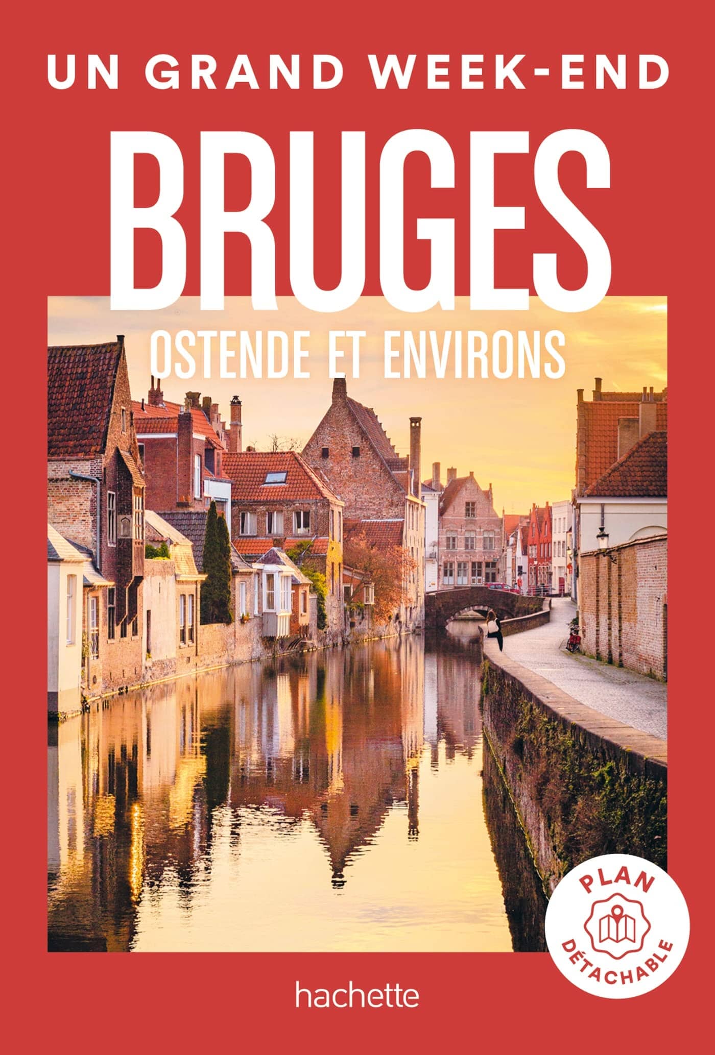 Guide de voyage de poche - Un Grand Week-end à Bruges, Ostende et env. - Édition 2023 | Hachette guide de voyage Hachette