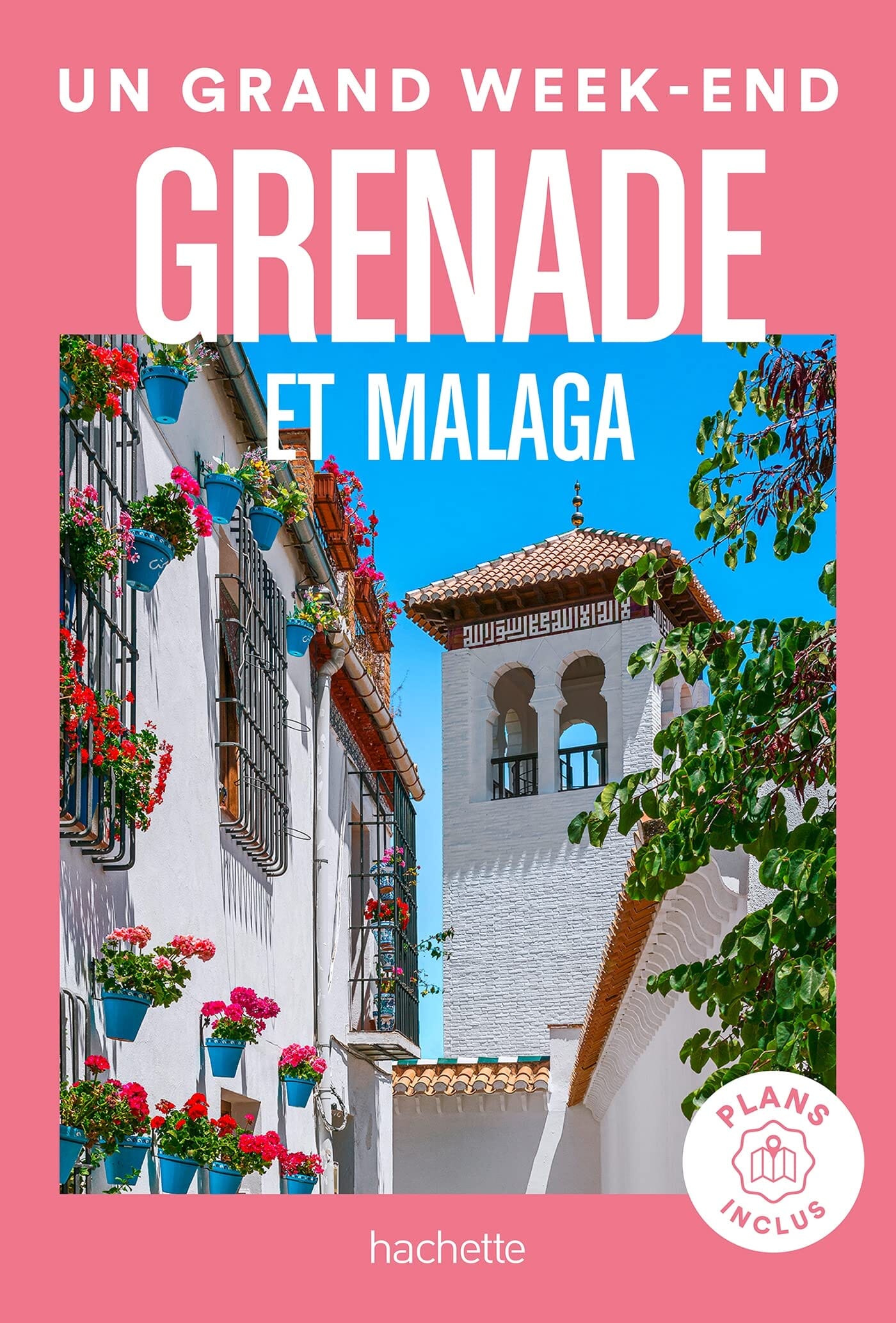 Guide de voyage de poche - Un Grand Week-end à Grenade et Malaga - Édition 2023 | Hachette guide de voyage Hachette