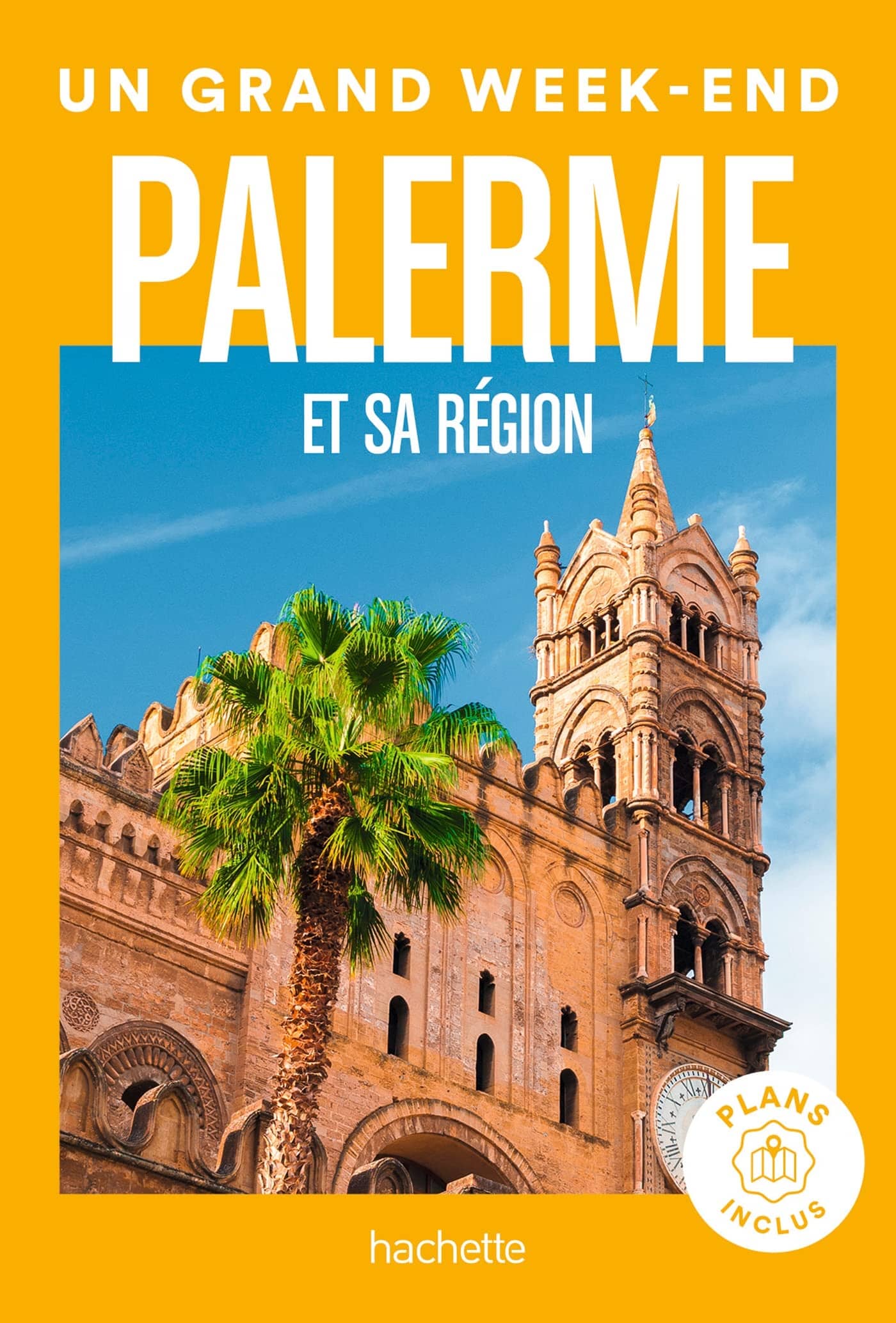 Guide de voyage de poche - Un Grand Week-end à Palerme - Édition 2023 | Hachette guide de voyage Hachette