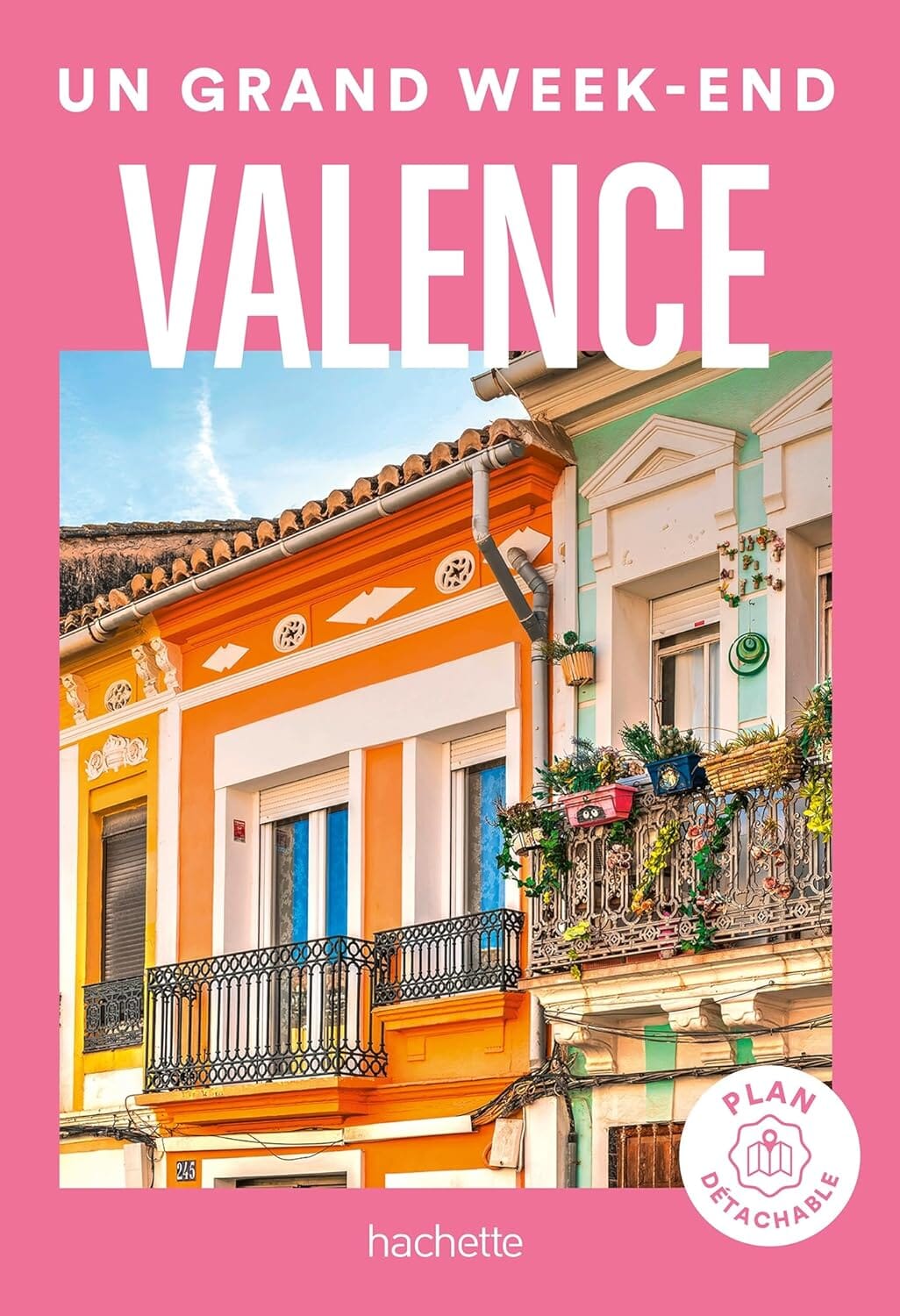 Guide de voyage de poche - Un Grand Week-end à Valence - Édition 2023 | Hachette guide de voyage Hachette