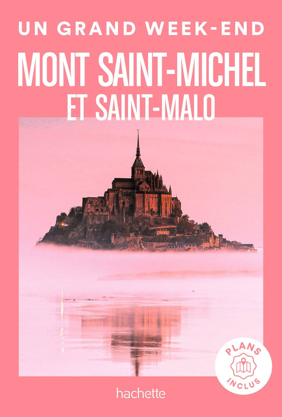 Guide de voyage de poche - Un Grand Week-end au Mont Saint-Michel & Saint Malo - Édition 2023 | Hachette guide petit format Hachette 