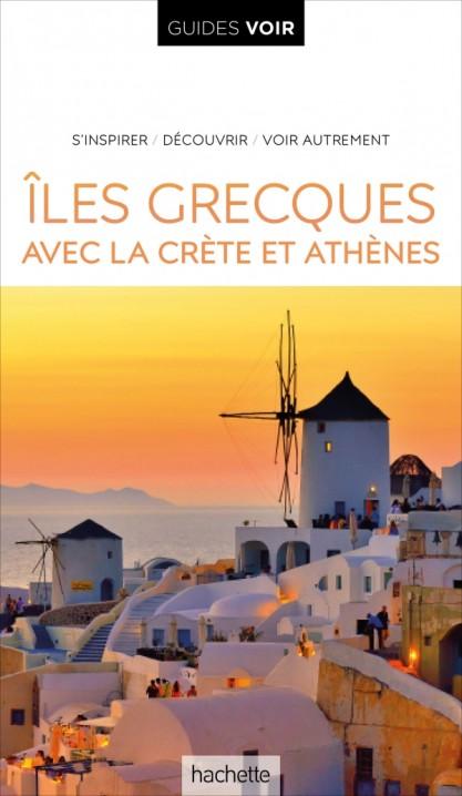 Guide de voyage - Iles Grecques, avec Athènes et la Crète | Guides Voir guide de voyage Guides Voir 