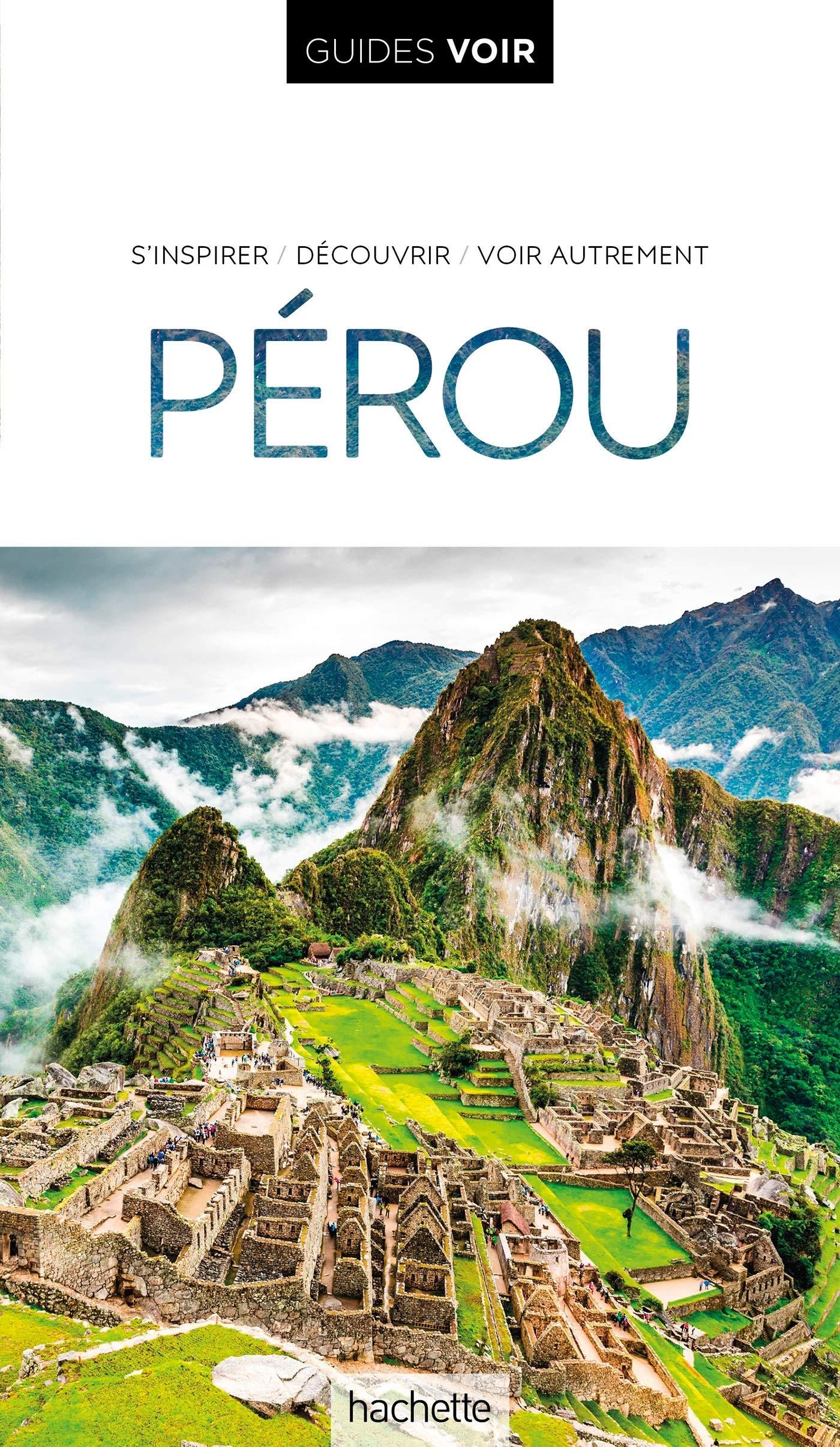 Guide de voyage - Pérou - Édition 2020 | Guides Voir – Cartovia