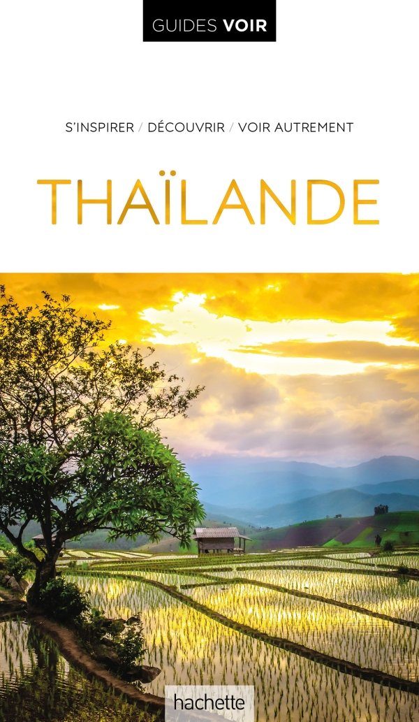 Guide de voyage - Thaïlande - Édition 2020 | Guides Voir guide de voyage Guides Voir 