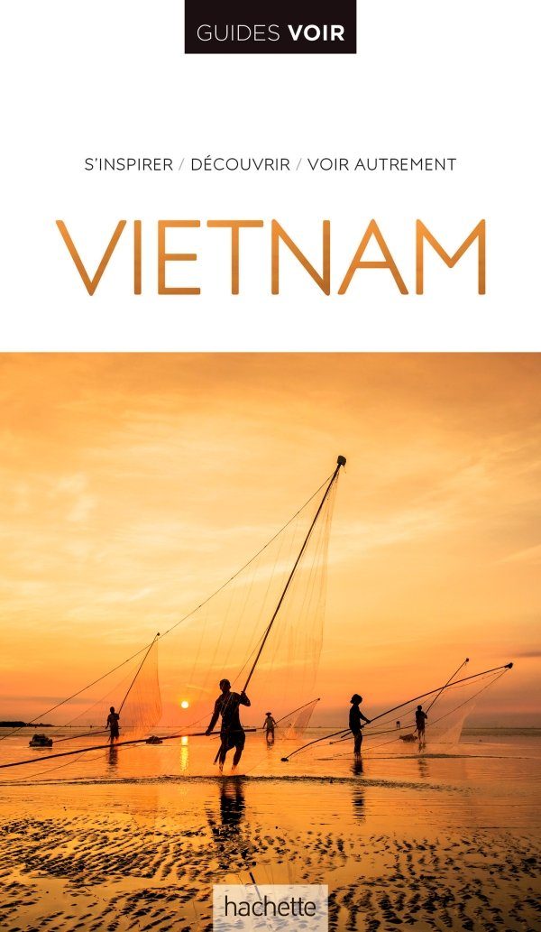 Guide de voyage - Vietnam & Angkor - Édition 2021 | Guides Voir guide de voyage Guides Voir 