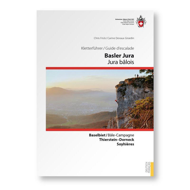 Guide d'escalade - Jura Bâlois | SAC - Club Alpin Suisse guide de randonnée SAC - Club Alpin Suisse 